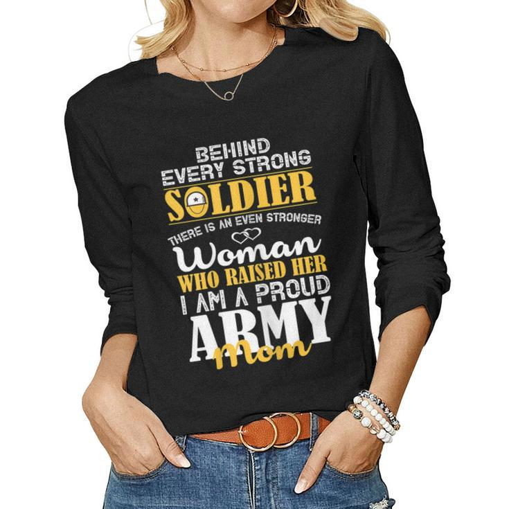 Every Strong Soldier Military Parents Proud Army Mom Women Long Sleeve T-shirt