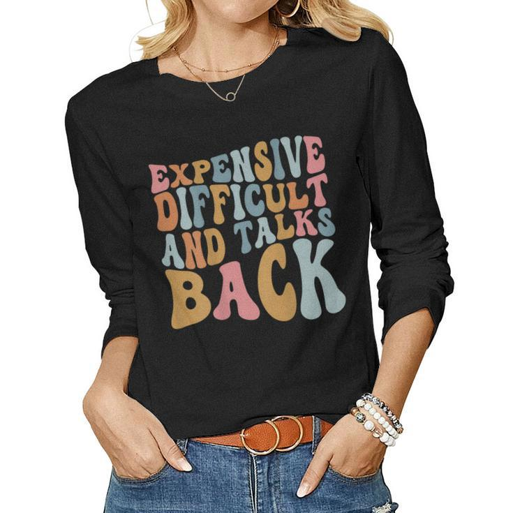 Expensive Difficult And Talks Back Groovy Mom Life Women Long Sleeve T-shirt