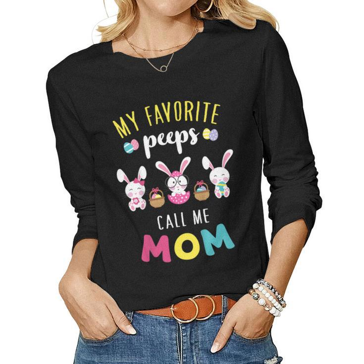 My Favorite Peeps Call Me Mom T Shirt Bunny Eggs Holiday Women Long Sleeve T-shirt