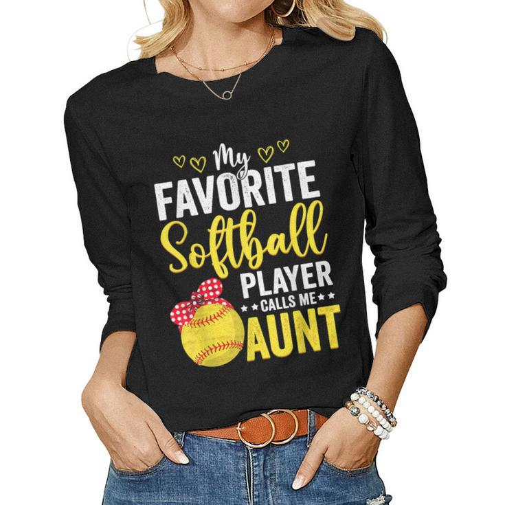 My Favorite Softball Player Calls Me Aunt Softball Lover Mom Women Long Sleeve T-shirt