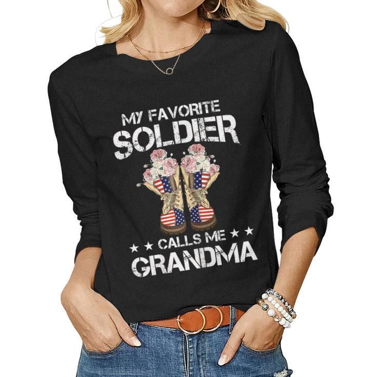 My Favorite Soldier Calls Me Grandma Proud Army Mom Women Long Sleeve T-shirt