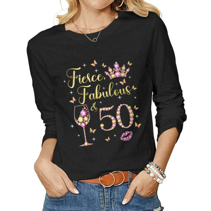 Womens Fierce Fabulous And 50 Decorations 50Th Birthday Women Long Sleeve T-shirt