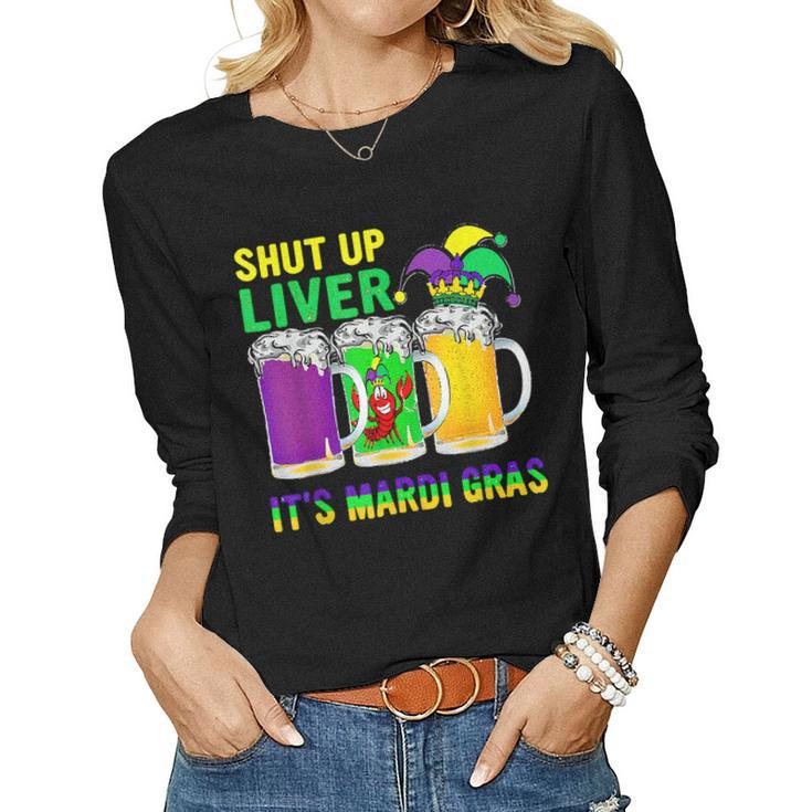 Funny Crawfish Boil Shut Up Liver Mardi Gras Beer Drinking  V3 Women Graphic Long Sleeve T-shirt