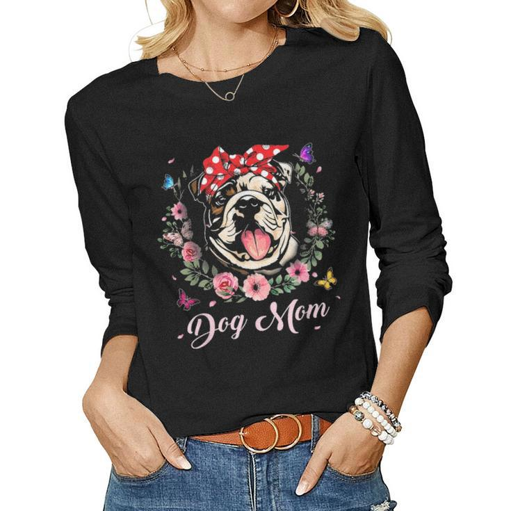 Funny English Bulldog Mom Flowers Graphic Mothers Day Gift Women Graphic Long Sleeve T-shirt