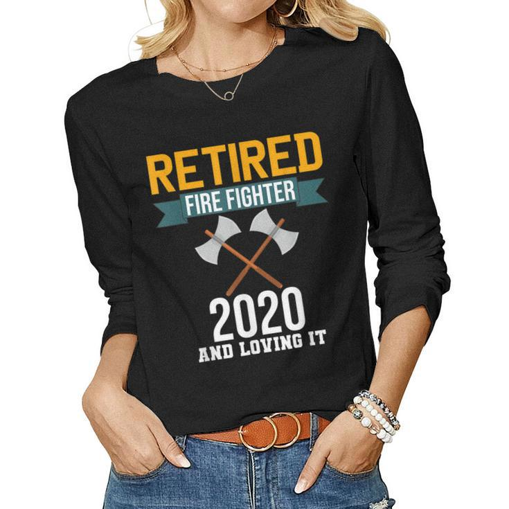 Funny Firefighter  - Retired Fire Fighter 2020  Women Graphic Long Sleeve T-shirt