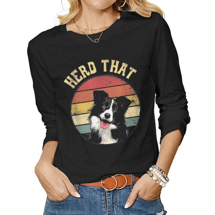 Funny Herd That Border Collie Dog Lover Dad Mom Gift Women Graphic Long Sleeve T-shirt