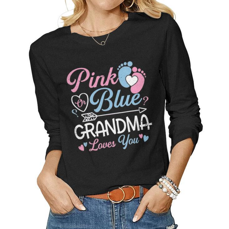 Funny Pink Or Blue Grandma Loves You Gender Reveal Gift Women Graphic Long Sleeve T-shirt
