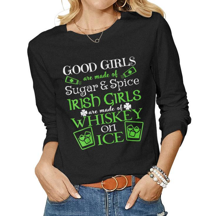 Funny Quote Irish Girls Are Whiskey On Ice St Patricks Day  Women Graphic Long Sleeve T-shirt