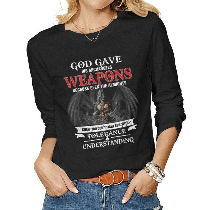 God Gave His Archangels Weapons Army Veteran Warrior Women Long Sleeve T-shirt