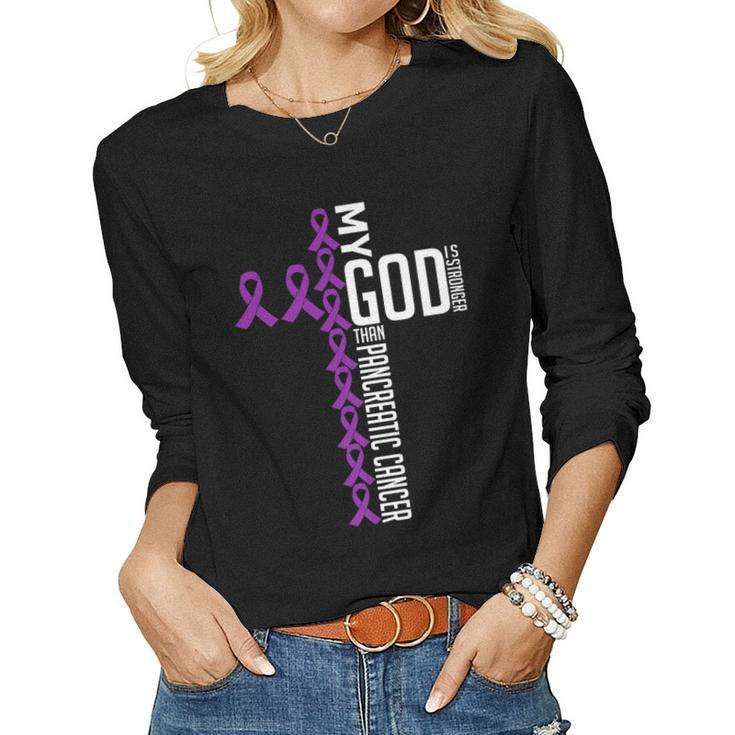 My God Is Stronger Than Pancreatic Cancer Awareness Warrior Women Long Sleeve T-shirt