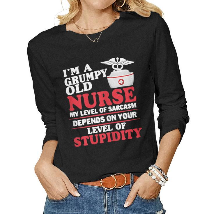 Im A Grumpy Old Nurse My Level Of Sarcasm Nurse Women Long Sleeve T-shirt