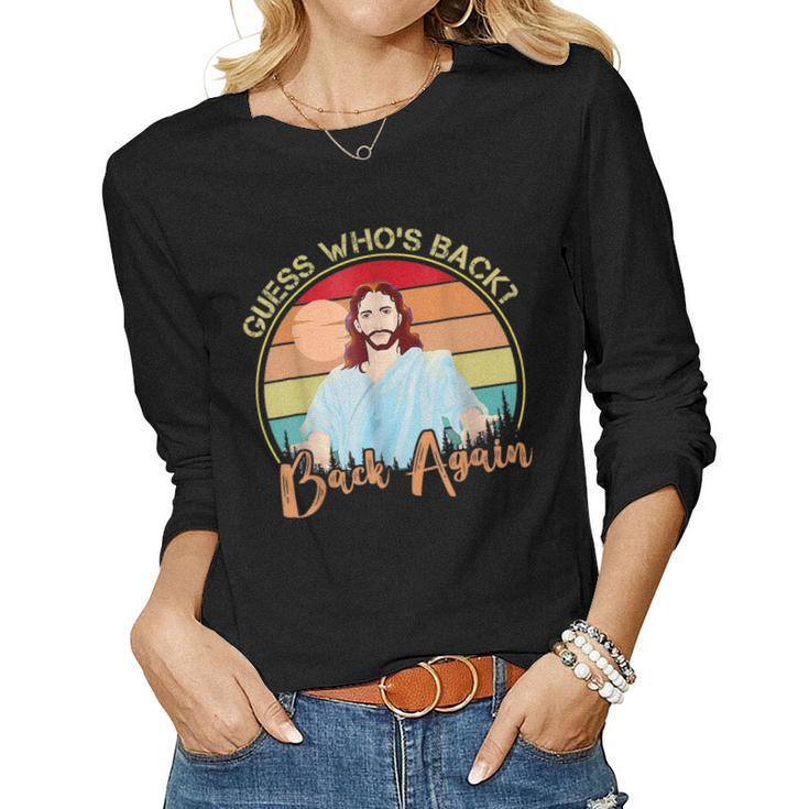 Guess Whos Back_ Happy Easter Jesus Christian Matching Women Long Sleeve T-shirt