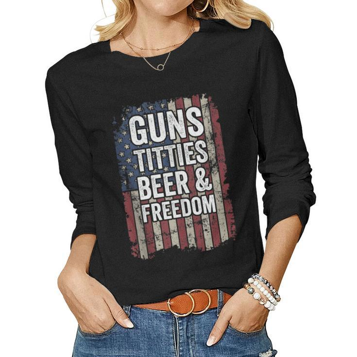 Guns Titties Beer & Freedom - Funny Mens Gun Drinking Joke  Women Graphic Long Sleeve T-shirt