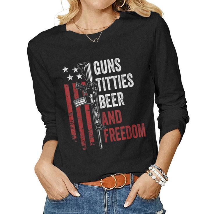 Guns Titties Beer & Freedom - Mens Funny Guns Drinking Usa  Women Graphic Long Sleeve T-shirt