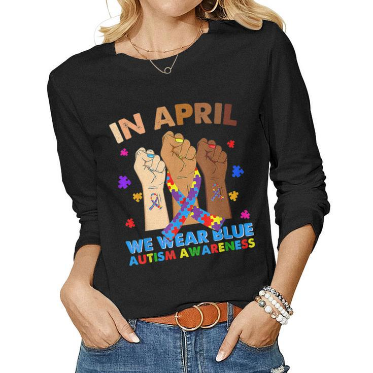 Hands In April We Wear Blue Autism Awareness Month Mom Women Long Sleeve T-shirt