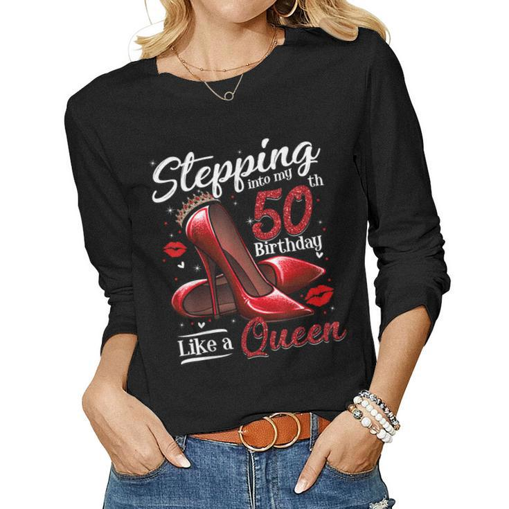 High Heels Stepping Into My 50Th Birthday 50 And Fabulous Women Long Sleeve T-shirt