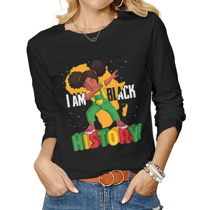 I Am Black History Kids Girls Women Black History Month  Women Graphic Long Sleeve T-shirt
