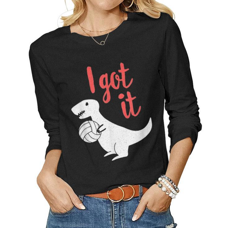 I Got It Volleyball  Cute T Rex Dinosaur Mom Dad Women Graphic Long Sleeve T-shirt