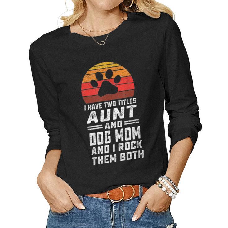 I have two titles aunt and dog mom and i rock them shop both