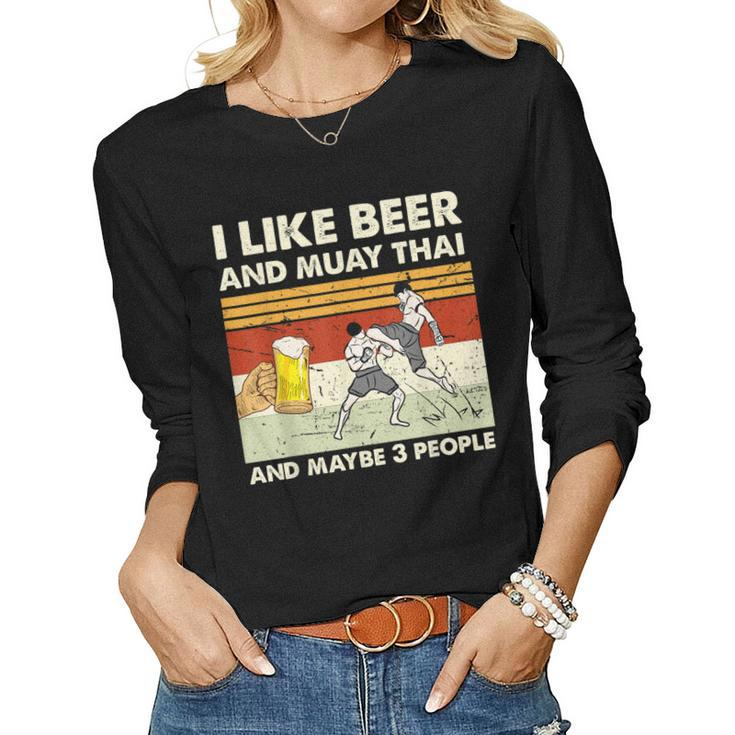 I Like Beer And Muay Thai And Maybe 3 People Retro Vintage Women Graphic Long Sleeve T-shirt
