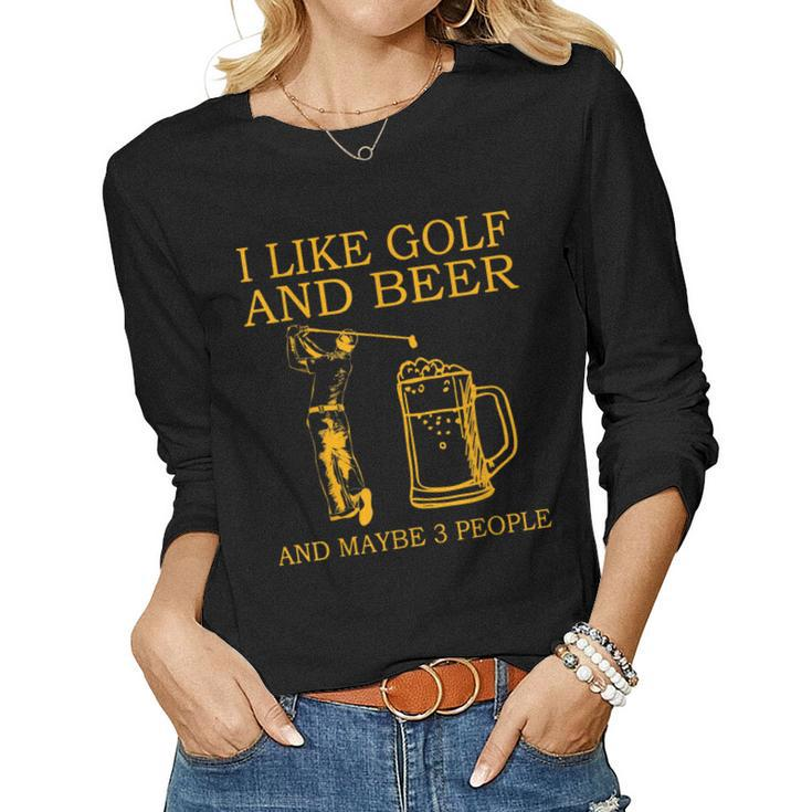 I Like Golf And Beer And Maybe 3 People Retro Vintage Women Graphic Long Sleeve T-shirt