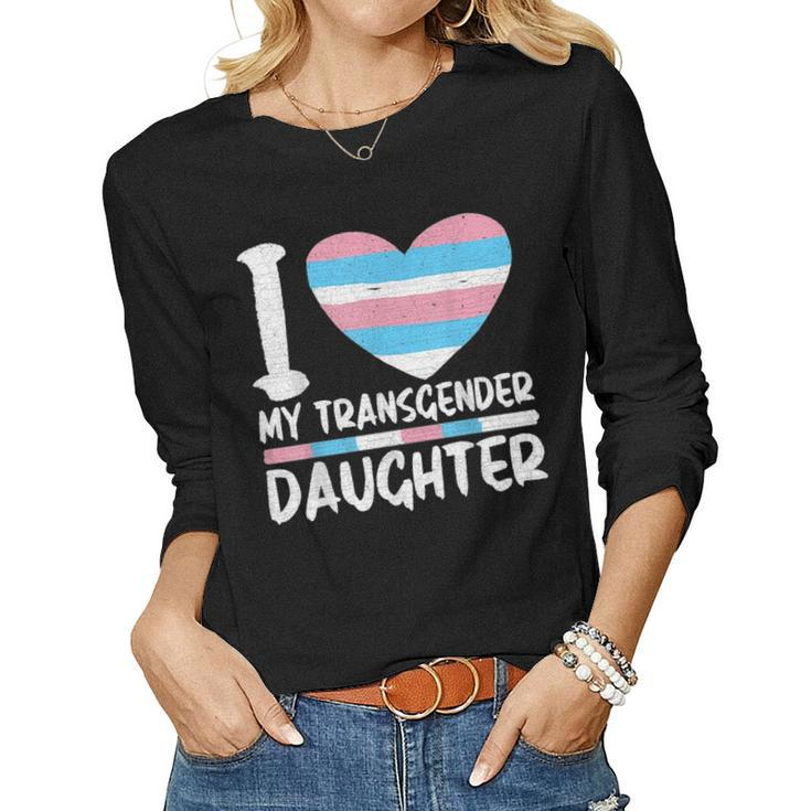 I Love My Transgender Daughter Gift Lgbt Flag Trans Mom Dad Women Graphic Long Sleeve T-shirt