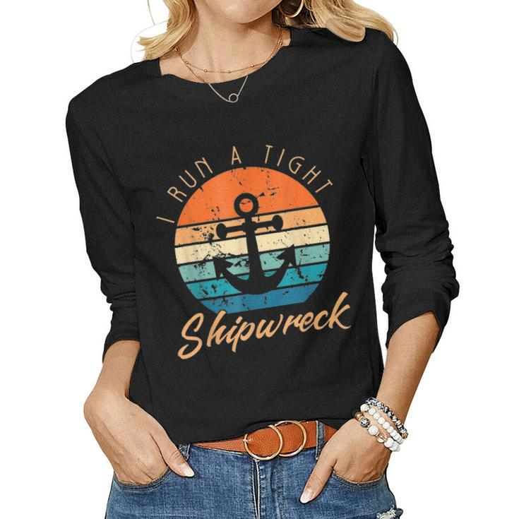 I Run Tights Shipwreck Funny Vintage Mom Dad Quote  Women Graphic Long Sleeve T-shirt