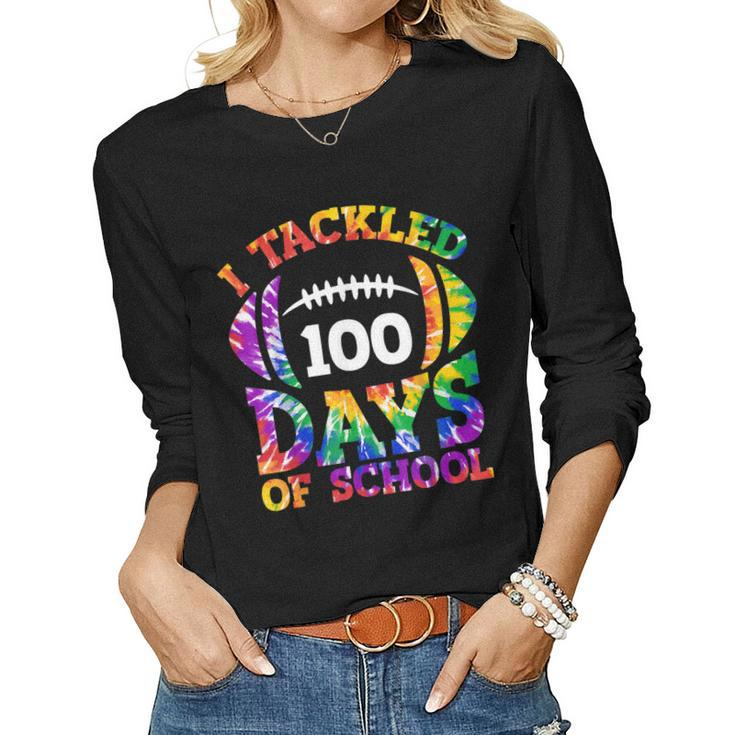 I Tackled 100 Days Of School Football Tie Dye Teacher Kids  V2 Women Graphic Long Sleeve T-shirt