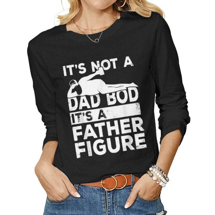 Its Not A Dad Bod Its A Father Figure Beer Lover For Men Women Long Sleeve T-shirt