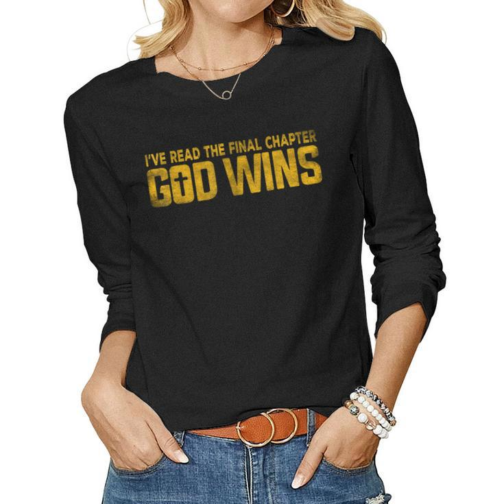 Ive Read The Final Chapters God Wins Christian Apparel Women Long Sleeve T-shirt