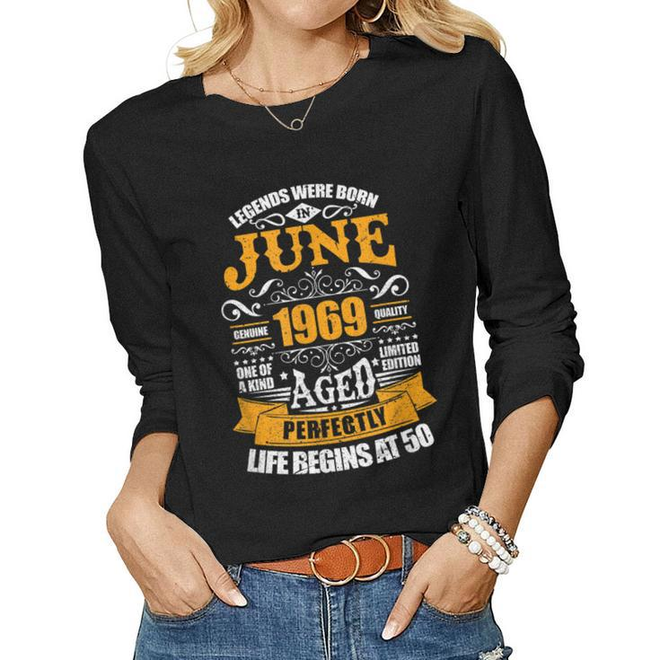 June 1969 Limited Edition I 50Th Birthday Women Long Sleeve T-shirt