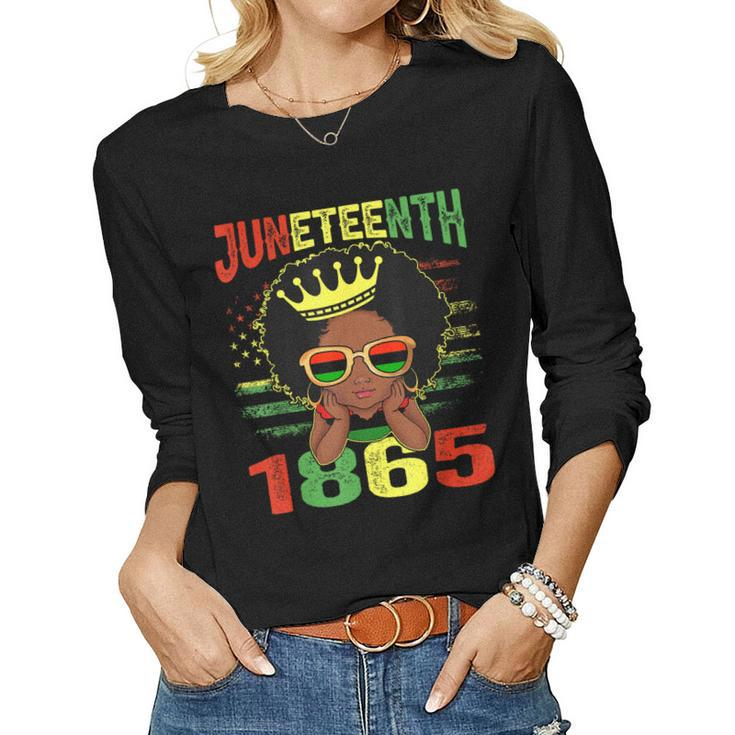 Junenth Is My Independence Day Junenth 1865 Women Kid Women Long Sleeve T-shirt