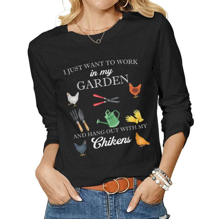 I Just Want To Work In My Garden And Hang Out Chicken Women Long Sleeve T-shirt