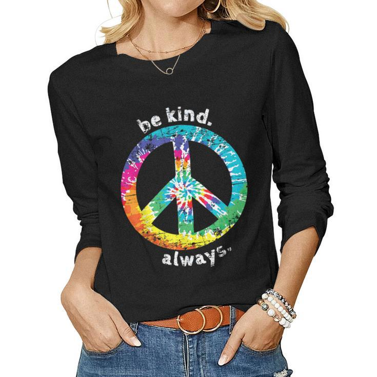Be Kind Always Tie Dye Peace Sign Hippie StyleWomen Long Sleeve T-shirt