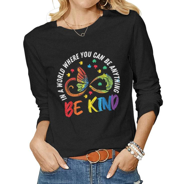 Be Kind Autism Infinity Butterfly Awareness Men Women Kids Women Long Sleeve T-shirt
