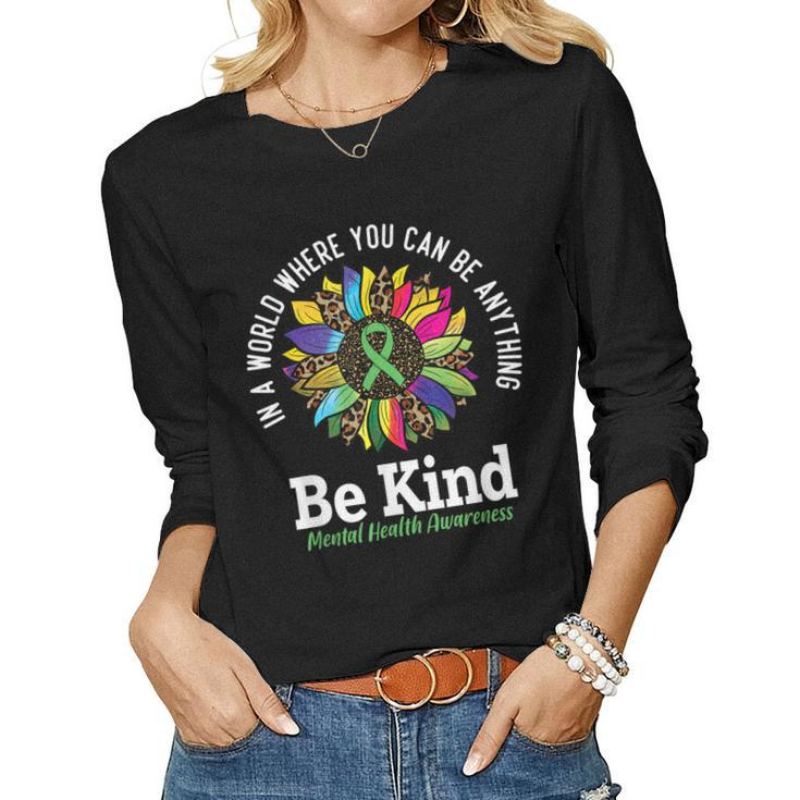 Be Kind Green Ribbon Sunflower Mental Health Awareness Women Long Sleeve T-shirt