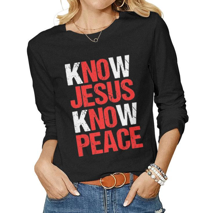 Know Jesus Know Peace Christian Faith Religious Pastor Gift Women Graphic Long Sleeve T-shirt