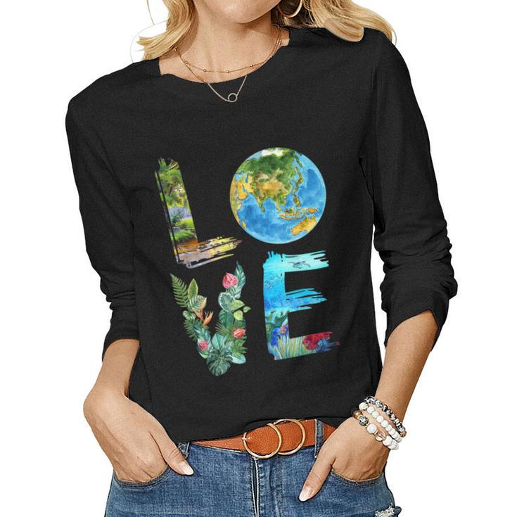 Love The Earth Kids Teacher Earth Day Everyday Environment Women Long Sleeve T-shirt