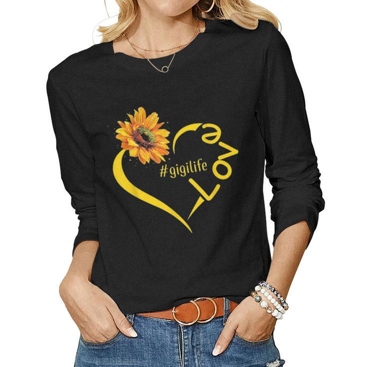 Love Gigi Life Sunflower Mother Day Gigi Gift Women Graphic Long Sleeve T-shirt