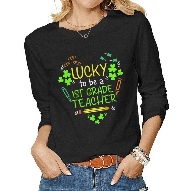 Lucky To Be A 1St Grade Teacher Shamrock St Patricks Day  Women Graphic Long Sleeve T-shirt