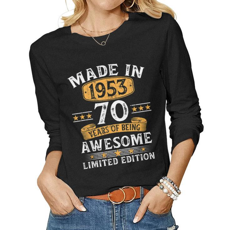 Made In 1953 70 Years Old 70Th Birthday For Men Women Long Sleeve T-shirt