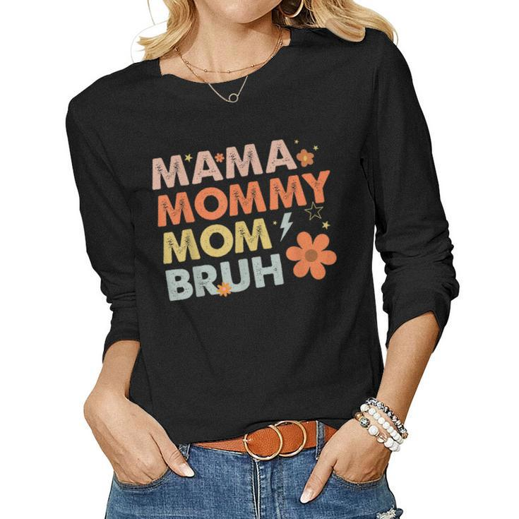 Mama Mommy Mom Bruh Vintage Flowers Women Long Sleeve T-shirt
