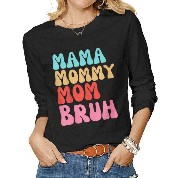 Mama Mommy Mom Bruh Vintage Groovy Mother Women Long Sleeve T-shirt