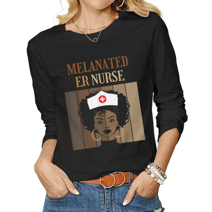 Melanated Er Nurse Nursing Caregiver Black Afro African Women Long Sleeve T-shirt