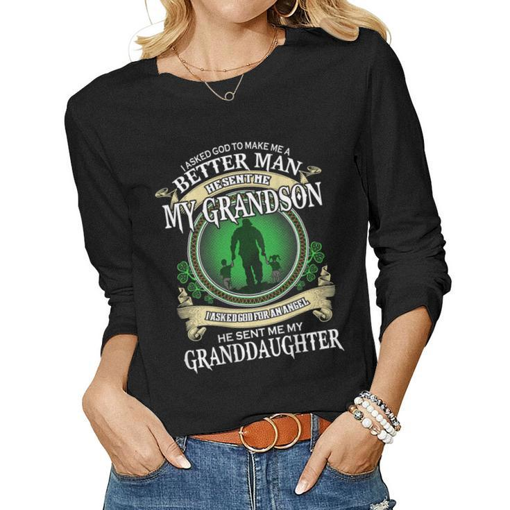 Mens I Asked God To Make Me A Better Man He Sent Me My Grandson  Women Graphic Long Sleeve T-shirt