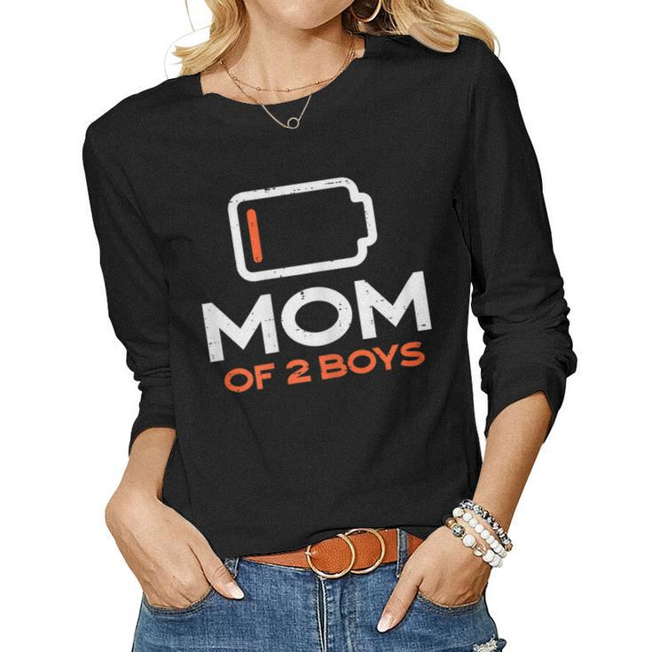 Womens Mom Of 2 Boys Low Battery Mama Mommy Women Women Long Sleeve T-shirt