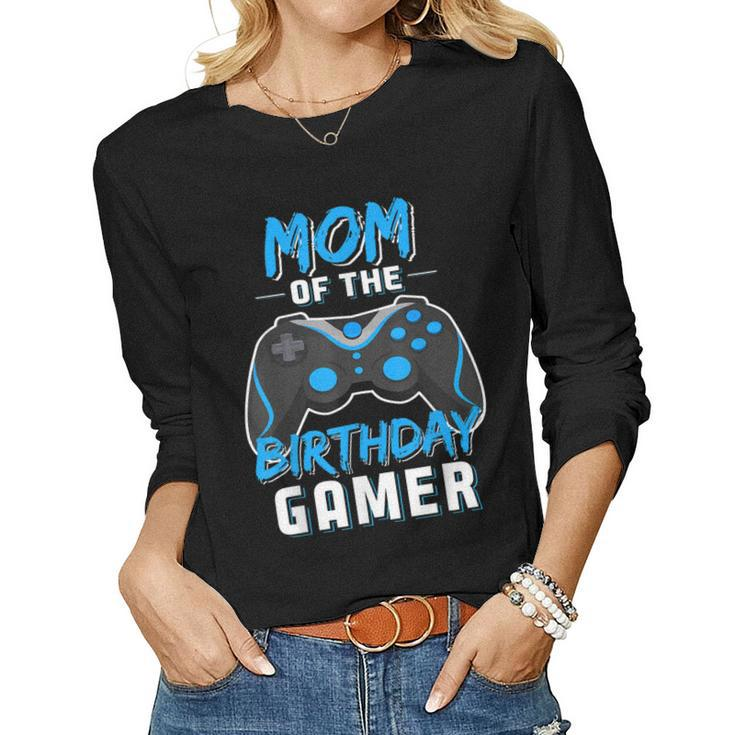 Mom Of The Birthday Gamer Birthday Boy Gaming Women Long Sleeve T-shirt