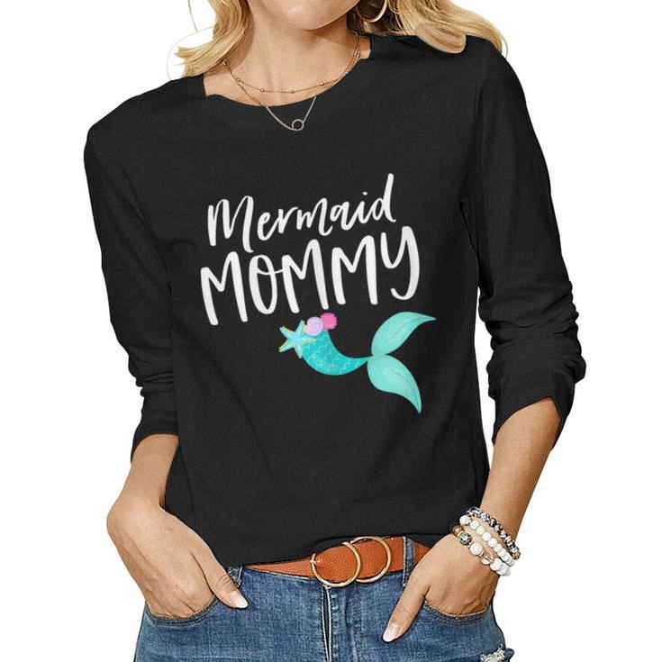 Womens Mom Birthday Party Outfit Dad Mama Girl Mermaid Mommy Shirt Women Long Sleeve T-shirt