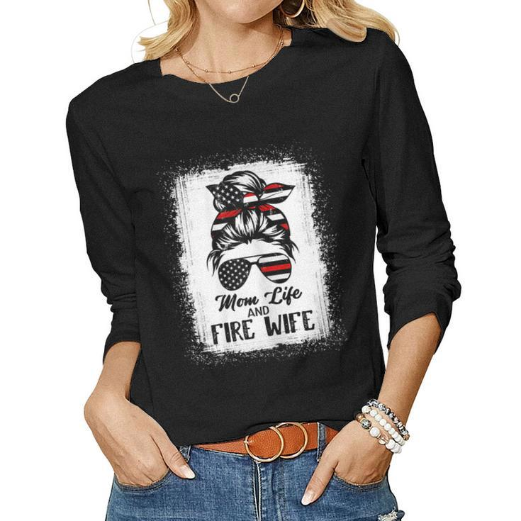 Mom Life And Fire Wife Firefighter Patriotic American Flag Women Long Sleeve T-shirt