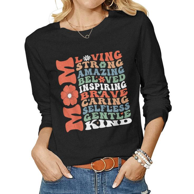 Mom Loving Strong Amazing Inspiring Brave And Caring Women Long Sleeve T-shirt